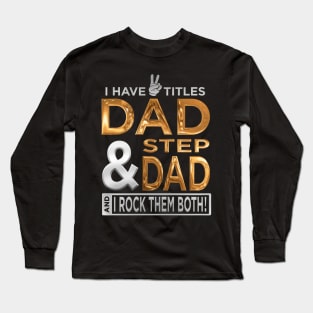 Dad and Stepdad Long Sleeve T-Shirt